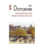 Insemnari de iarna despre impresii de vara (editie de buzunar) - F. M. Dostoievski