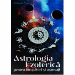Astrologia Ezoterică pentru începători și avansați