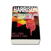 HARRISON - Gastroenterologie si hepatologie - Editia a II-a - Longo, Dan L.