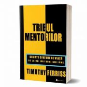 Tribul Mentorilor - Ferriss, Timothy