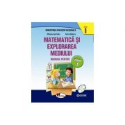 Matematica si explorarea mediului. Manual pentru clasa I, partea I+partea a II-a(contine editie digitala)