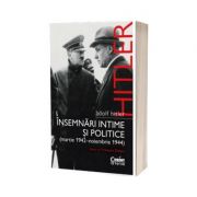 Insemnari intime si politice - volumul 2 - Adolf Hitler