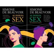 Al doilea sex. I. Faptele și miturile. II. Experiența trăită - Simone de Beauvoir