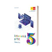 Informatica si TIC, manual pentru clasa a V-a 2022 - Mihaela Giurgiulescu