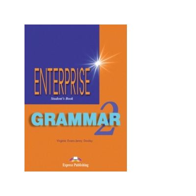 Enterprise Grammar 2 Manualul elevului cl 6-a