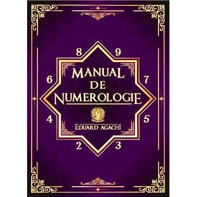 Manual de Numerologie - Eduard Agachi